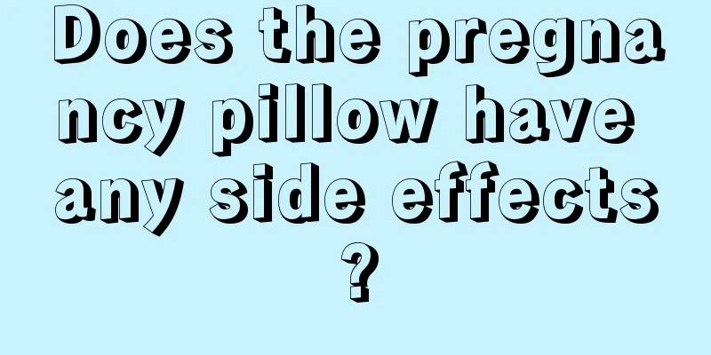 Does the pregnancy pillow have any side effects?