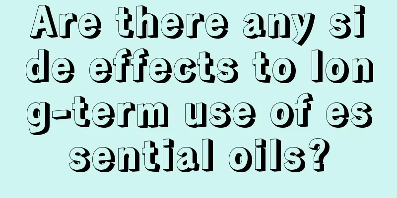 Are there any side effects to long-term use of essential oils?