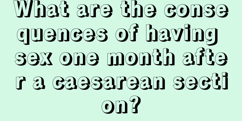 What are the consequences of having sex one month after a caesarean section?