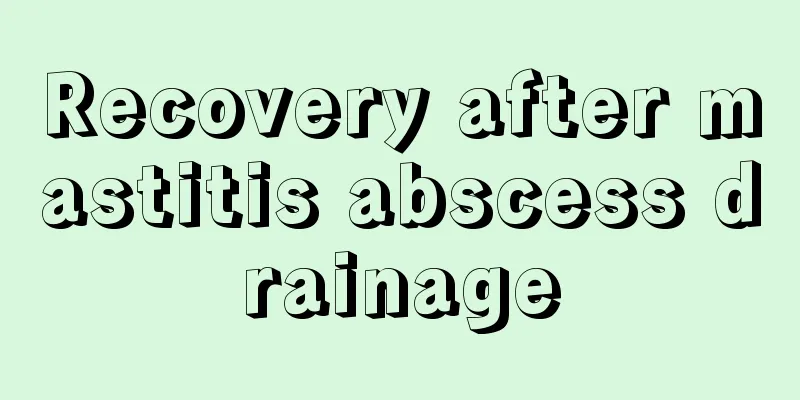 Recovery after mastitis abscess drainage