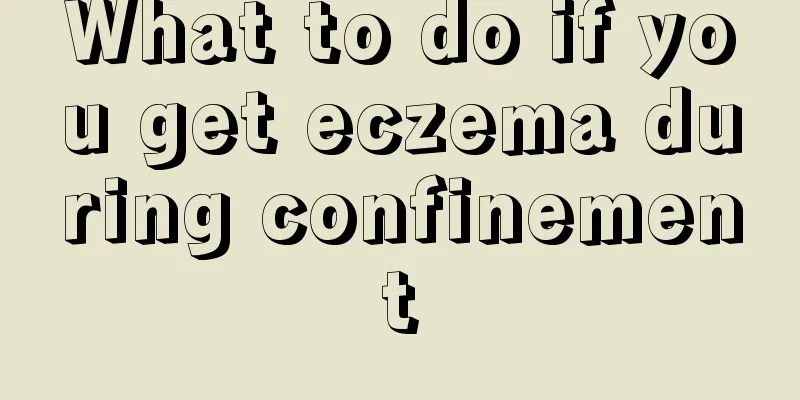 What to do if you get eczema during confinement