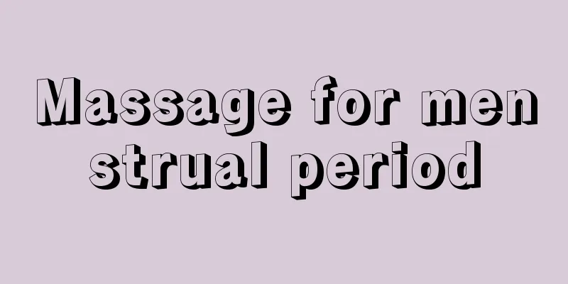 Massage for menstrual period