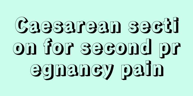 Caesarean section for second pregnancy pain