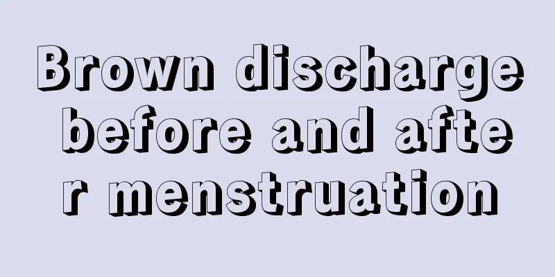 Brown discharge before and after menstruation