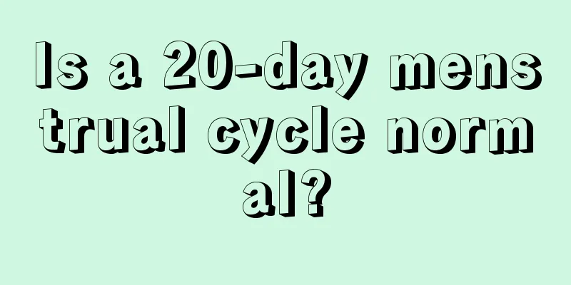 Is a 20-day menstrual cycle normal?