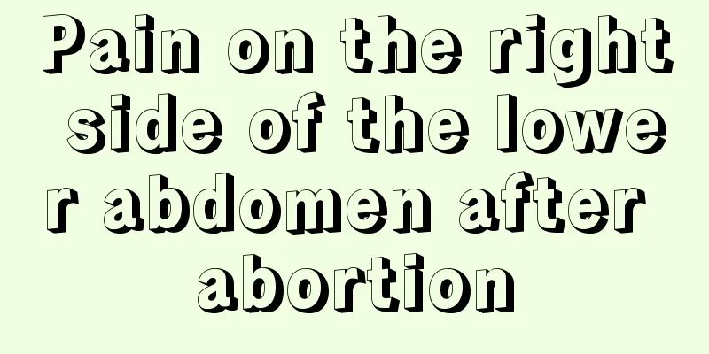 Pain on the right side of the lower abdomen after abortion