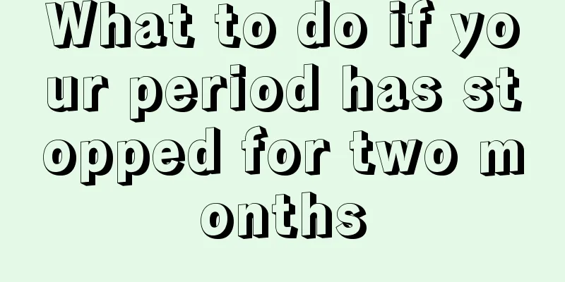 What to do if your period has stopped for two months