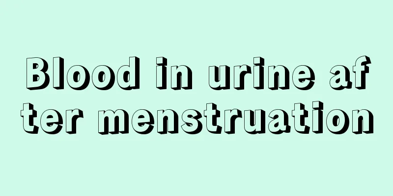 Blood in urine after menstruation