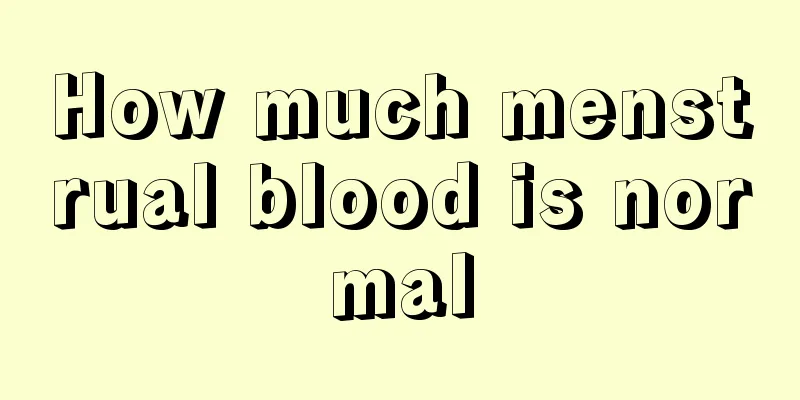 How much menstrual blood is normal