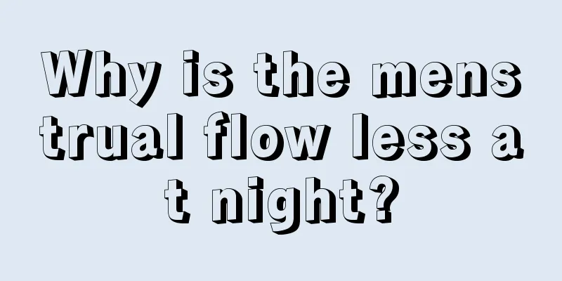 Why is the menstrual flow less at night?