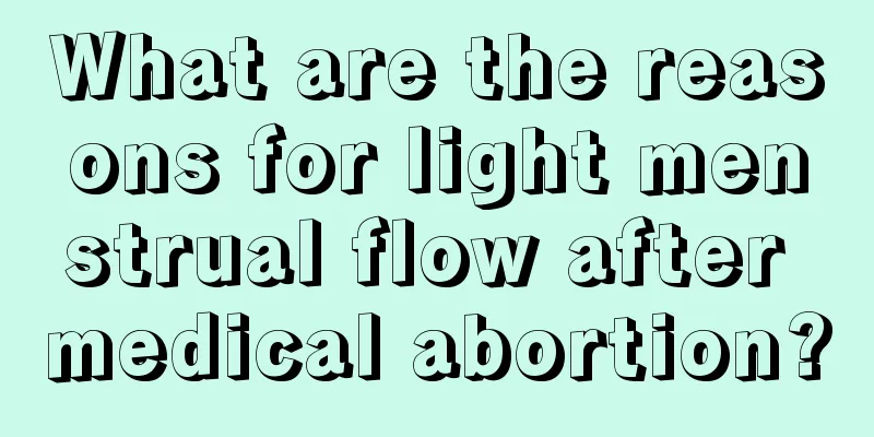 What are the reasons for light menstrual flow after medical abortion?