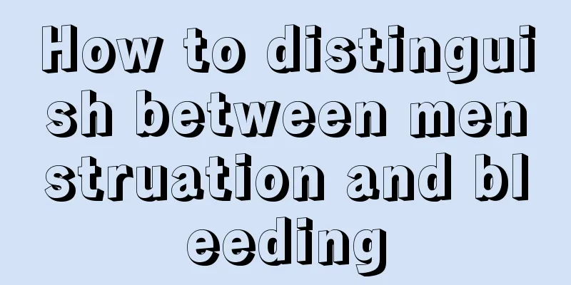 How to distinguish between menstruation and bleeding