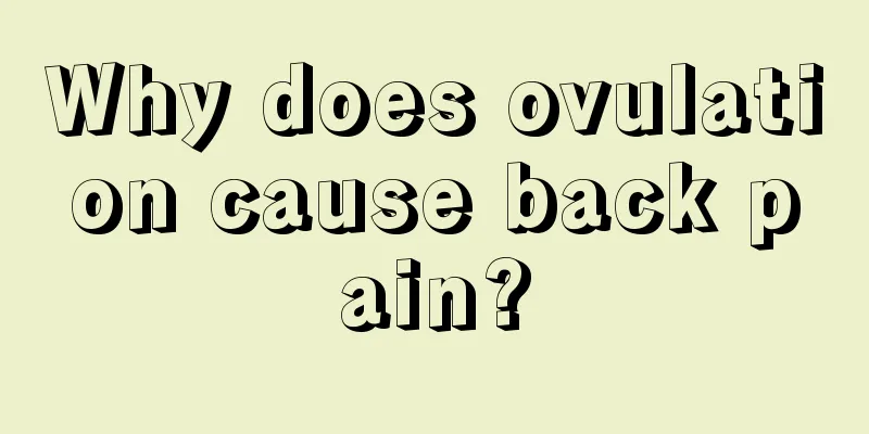 Why does ovulation cause back pain?