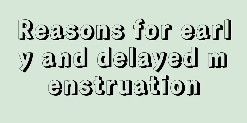 Reasons for early and delayed menstruation