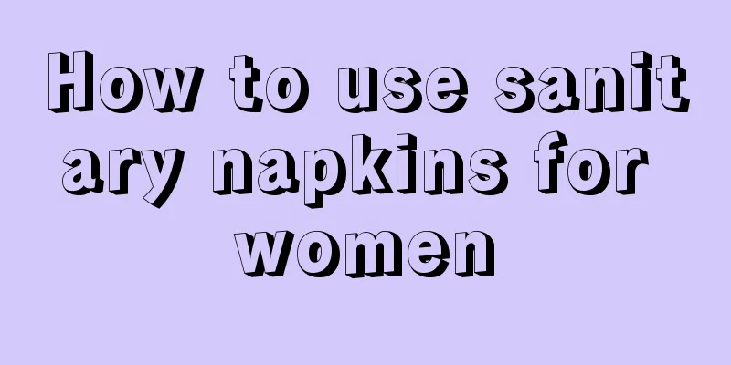 How to use sanitary napkins for women