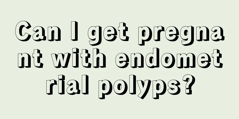 Can I get pregnant with endometrial polyps?