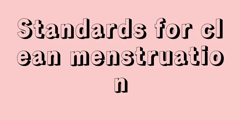 Standards for clean menstruation