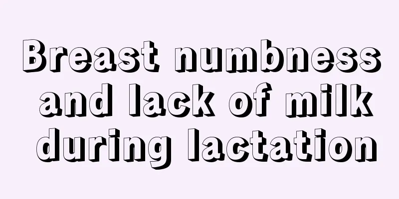 Breast numbness and lack of milk during lactation