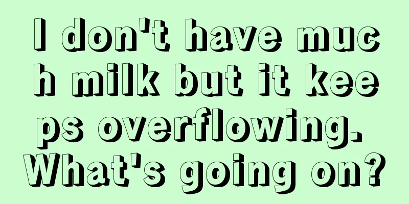 I don't have much milk but it keeps overflowing. What's going on?