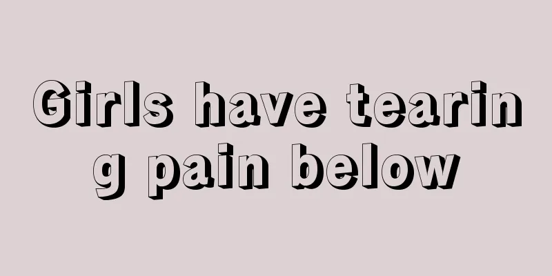 Girls have tearing pain below