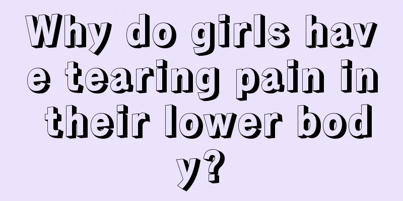 Why do girls have tearing pain in their lower body?