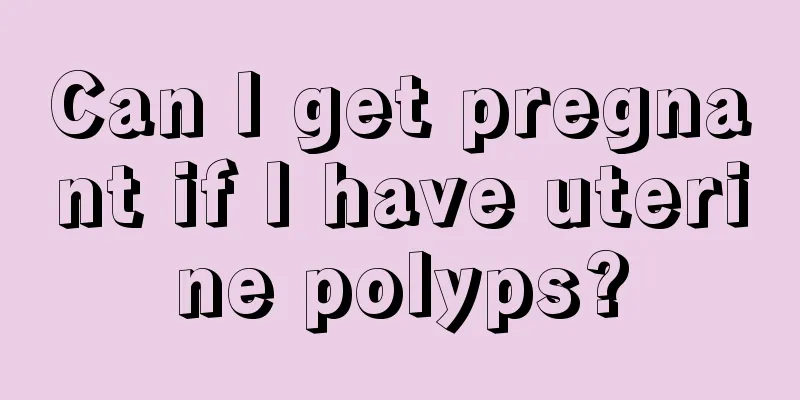 Can I get pregnant if I have uterine polyps?