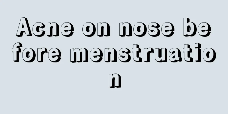 Acne on nose before menstruation