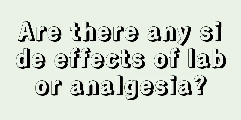 Are there any side effects of labor analgesia?