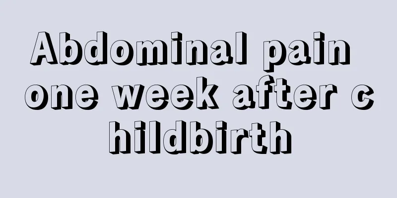 Abdominal pain one week after childbirth