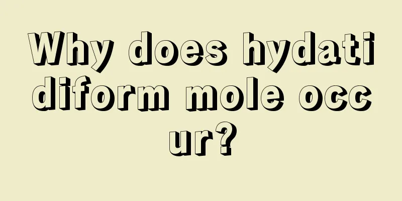 Why does hydatidiform mole occur?