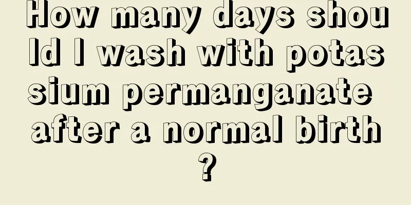 How many days should I wash with potassium permanganate after a normal birth?