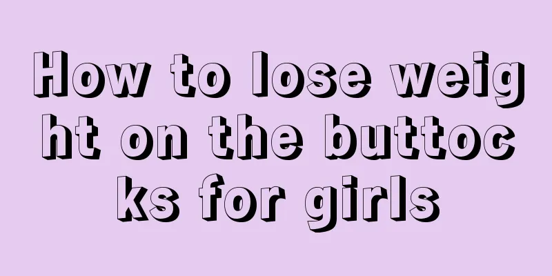 How to lose weight on the buttocks for girls