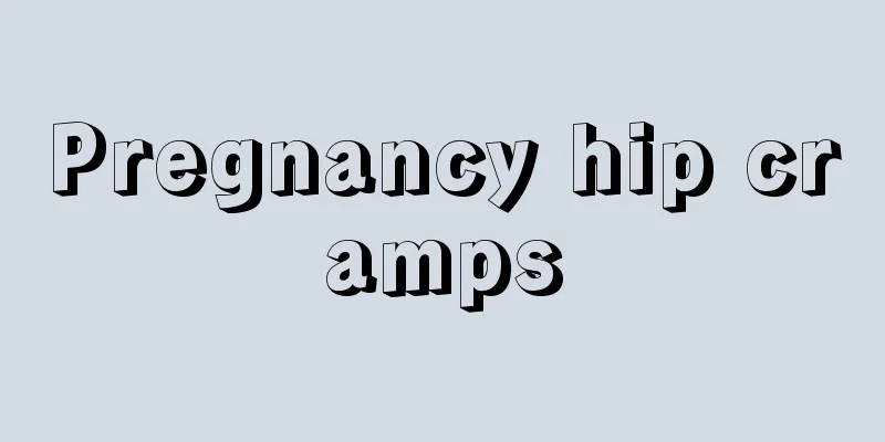 Pregnancy hip cramps