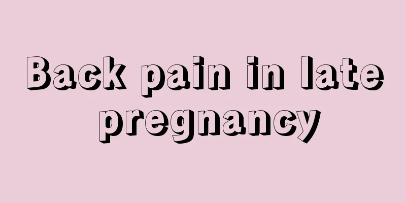 Back pain in late pregnancy