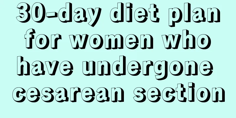 30-day diet plan for women who have undergone cesarean section