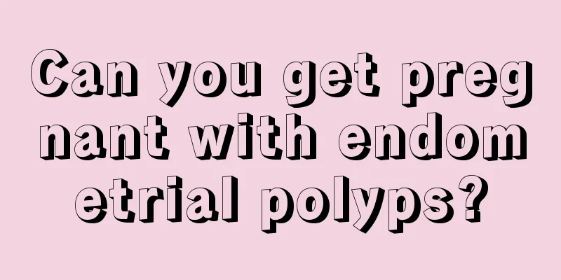 Can you get pregnant with endometrial polyps?