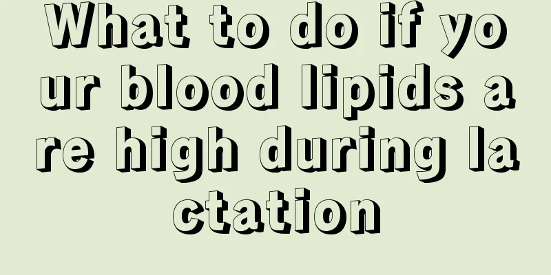 What to do if your blood lipids are high during lactation