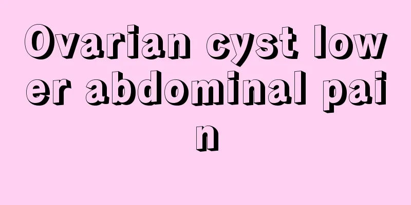 Ovarian cyst lower abdominal pain