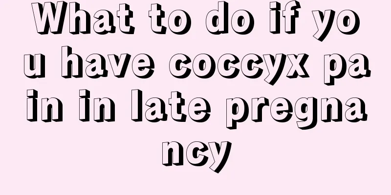 What to do if you have coccyx pain in late pregnancy