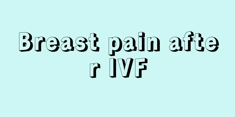 Breast pain after IVF