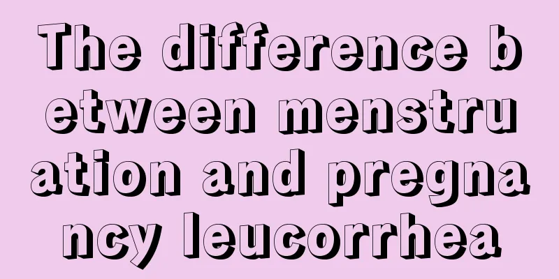 The difference between menstruation and pregnancy leucorrhea