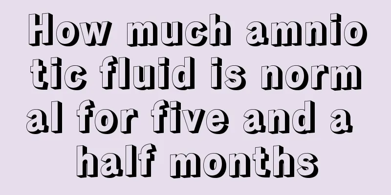 How much amniotic fluid is normal for five and a half months