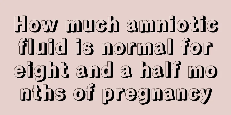 How much amniotic fluid is normal for eight and a half months of pregnancy