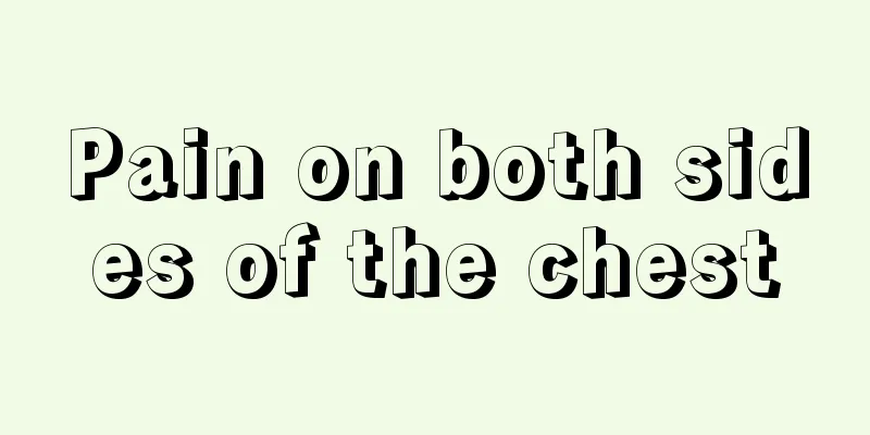 Pain on both sides of the chest