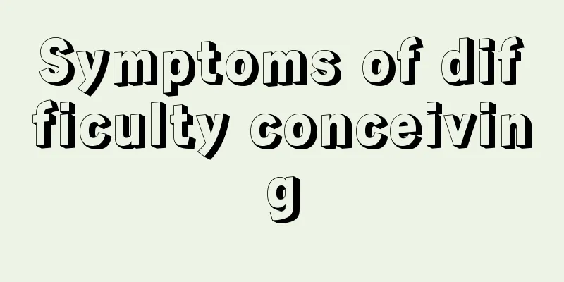 Symptoms of difficulty conceiving