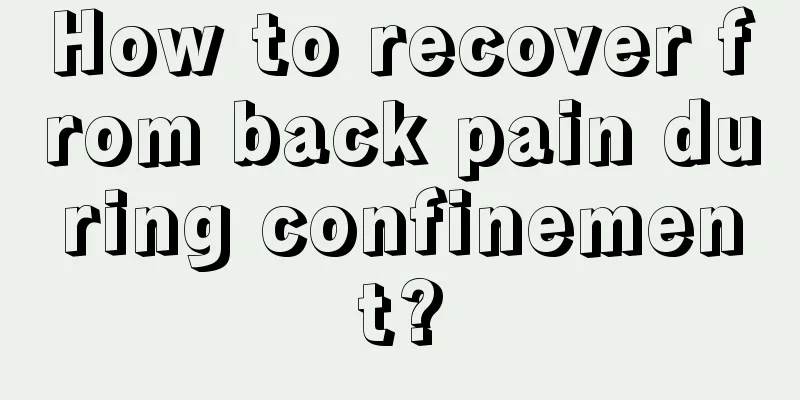 How to recover from back pain during confinement?