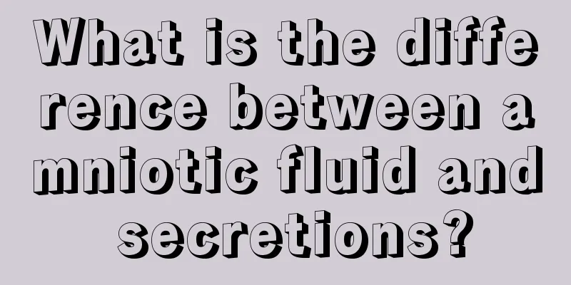 What is the difference between amniotic fluid and secretions?