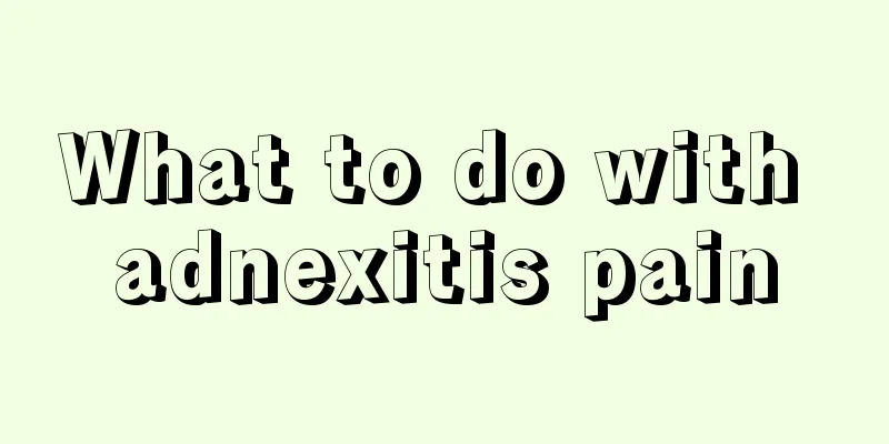 What to do with adnexitis pain