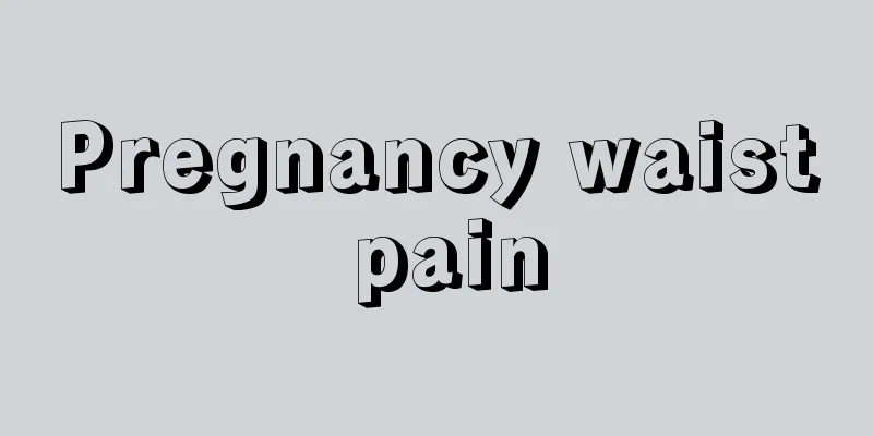 Pregnancy waist pain