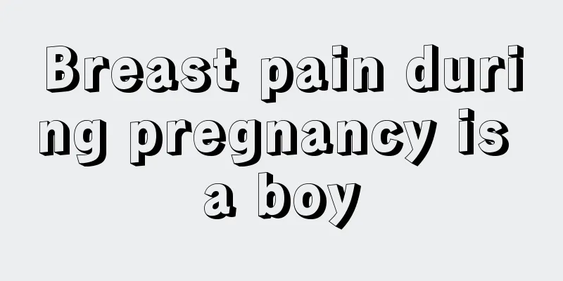 Breast pain during pregnancy is a boy